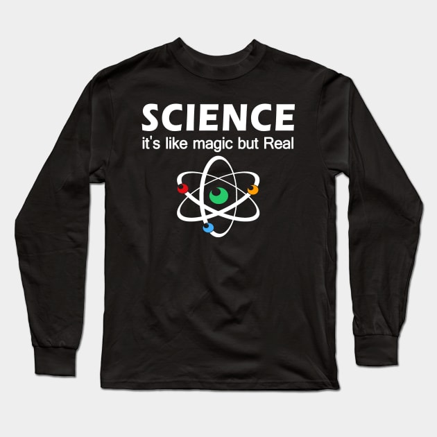 Science it's like magic but real funny gift Long Sleeve T-Shirt by salah_698